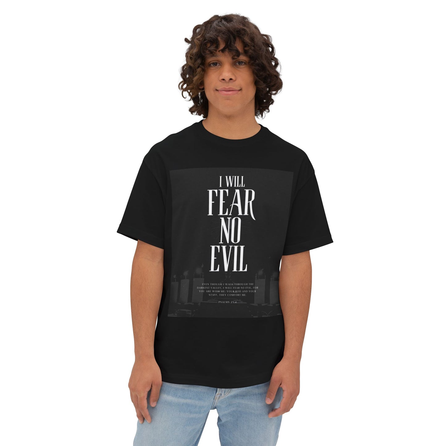 I WILL FEAR NO EVIL T-Shirt