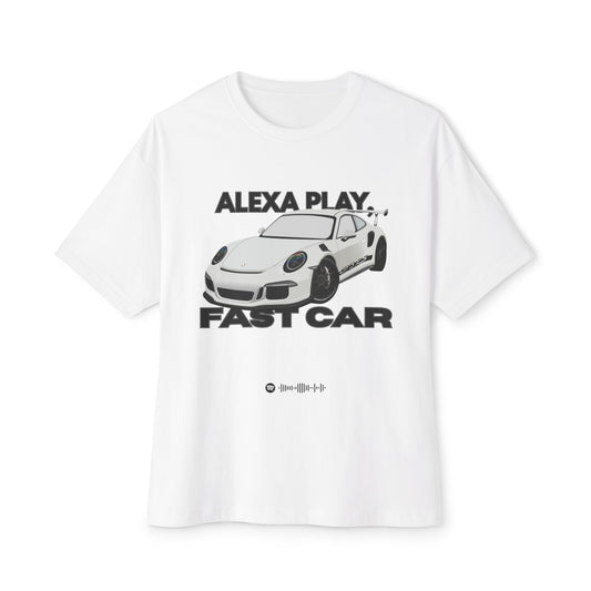 Alexa Play Fast Car Unisex Oversized Tee, Casual Streetwear, Graphic Tee, Gift for Car Lovers, Music Enthusiasts, Comfortable Wear