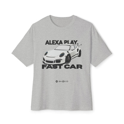 Alexa Play Fast Car Unisex Oversized Tee, Casual Streetwear, Graphic Tee, Gift for Car Lovers, Music Enthusiasts, Comfortable Wear