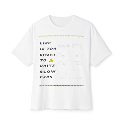 Life is Too Short To Drive Slow Cars Unisex Oversized Tee, Funny Graphic T-Shirt, Casual Summer Shirt, Gift for Car Lovers, Trendy Statement Tee