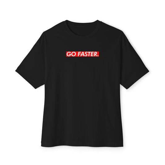 Go Faster. T-Shirt