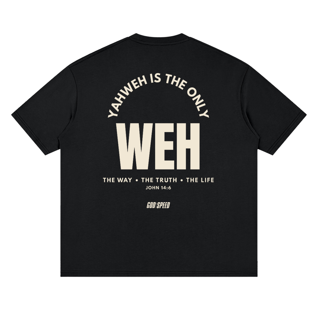Yahweh Is the Only Weh Oversized Tee