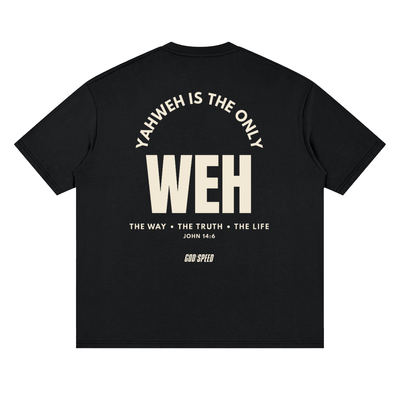 Yahweh Is the Only Weh Oversized Tee